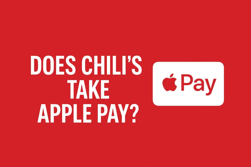 Does Chili’s Take Apple Pay